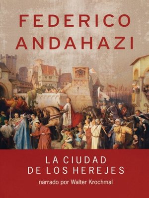La ciudad de los herejes - Audiobook